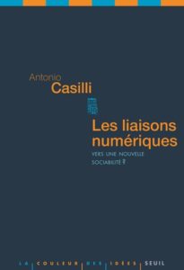 Les liaisons numériques par Antonio Casilli