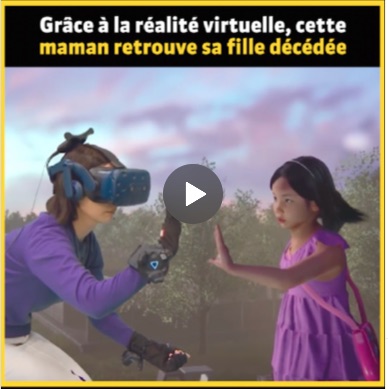 Grâce à la réalité virtuelle, cette maman retrouve sa fille décédée